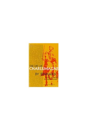 Beispielbild fr The Life of Charlemagne zum Verkauf von Wonder Book