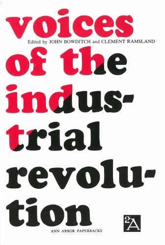 Stock image for Voices of the Industrial Revolution: Selected Readings from the Liberal Economists and Their Critics (Ann Arbor Paperbacks) for sale by Wonder Book