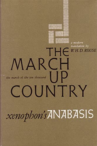 Stock image for The March Up Country: A Translation of Xenophon's Anabasis for sale by ThriftBooks-Dallas