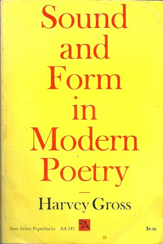 Stock image for Sound and Form in Modern Poetry: A Study of Prosody from Thomas Hardy to Robert Lowell for sale by HPB-Red