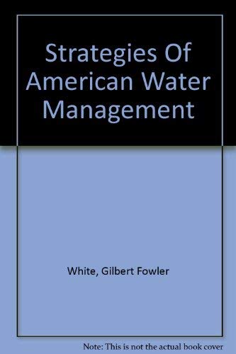 Stock image for Strategies of American Water Management for sale by Better World Books: West