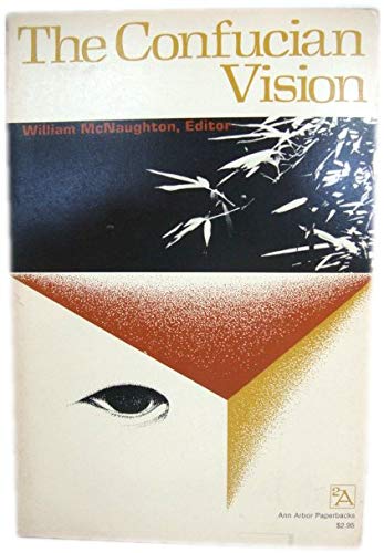Beispielbild fr The Confucian vision (Ann Arbor paperbacks) zum Verkauf von Canal Bookyard