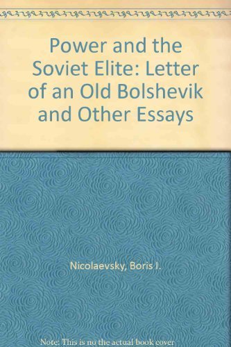 9780472061969: Power and the Soviet Elite: "Letter of an Old Bolshevik" and Other Essays