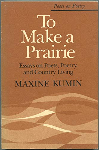 9780472063062: To Make a Prairie: Essays on Poets, Poetry, and Country Living