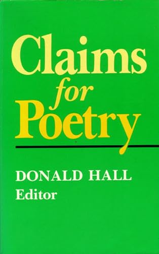 Claims for Poetry (Poets on poetry)