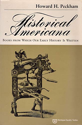 9780472063208: Historical Americana: Books from Which Our Early History is Written (Michigan Faculty Series)