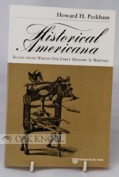 Stock image for Historical Americana: Books from Which Our Early History Is Written (Michigan Faculty Series) for sale by Murphy-Brookfield Books