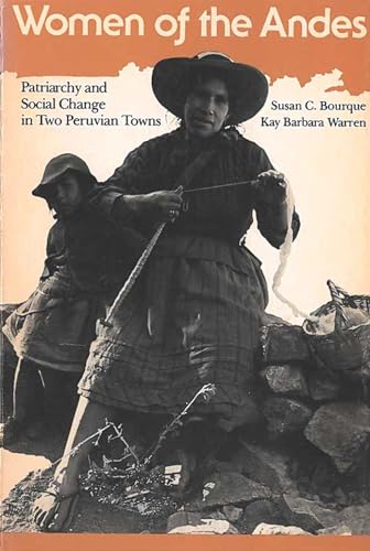 Stock image for Women of the Andes: Patriarchy and Social Change in Two Peruvian Towns (Women And Culture Series) for sale by Wonder Book