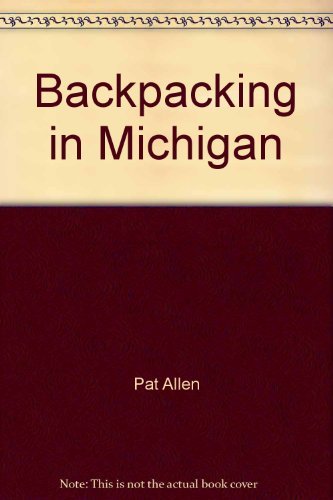 Stock image for Backpacking in Michigan for sale by Aaron Books