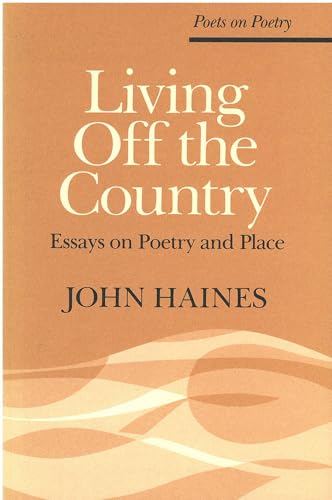 Beispielbild fr Living Off the Country: Essays on Poetry and Place (Poets On Poetry) zum Verkauf von HPB-Diamond