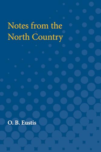 Stock image for Notes from the North Country for sale by Callaghan Books South