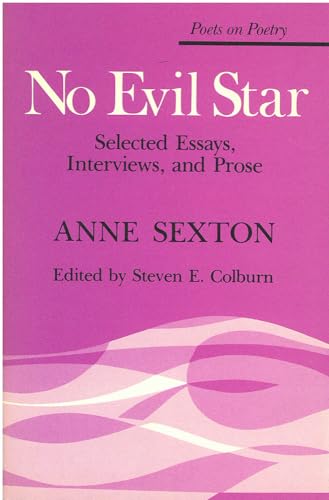 Imagen de archivo de No Evil Star: Selected Essays, Interviews, and Prose (Poets On Poetry) a la venta por BooksRun