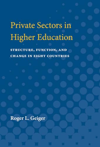 9780472063680: Private Sectors in Higher Education: Structure, Function, and Change in Eight Countries