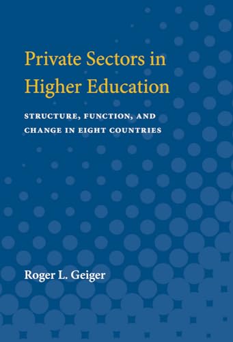 Stock image for Private Sectors in Higher Education : Structure, Function, and Change in Eight Countries for sale by Better World Books: West