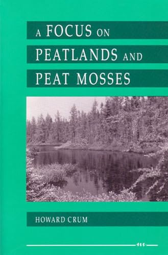 Beispielbild fr A Focus on Peatlands and Peat Mosses (Great Lakes Environment) zum Verkauf von Revaluation Books