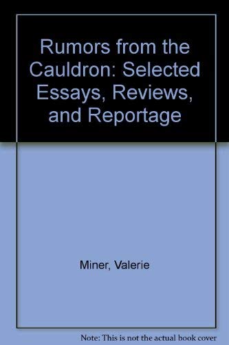 Rumors from the Cauldron: Selected Essays, Reviews, and Reportage (9780472064724) by Miner, Valerie