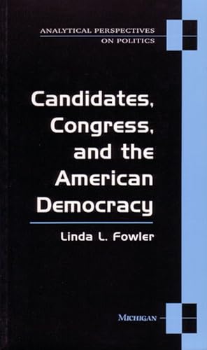 Imagen de archivo de Candidates, Congress, and the American Democracy a la venta por ThriftBooks-Atlanta