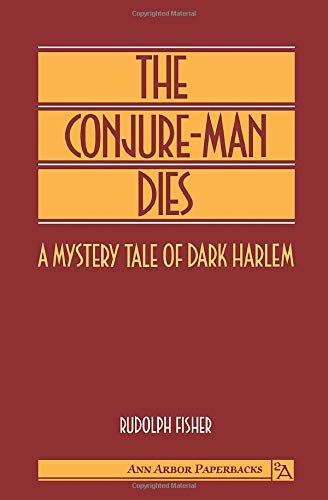Stock image for The Conjure-Man Dies : A Mystery Tale of Dark Harlem for sale by Better World Books