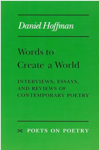 Beispielbild fr Words to Create a World (Poets on Poetry) zum Verkauf von Wonder Book