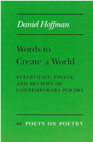 Imagen de archivo de Words to Create a World (Poets on Poetry) a la venta por Wonder Book