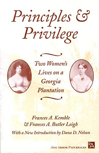 9780472065226: Principles and Privilege: Two Women's Lives on a Georgia Plantation