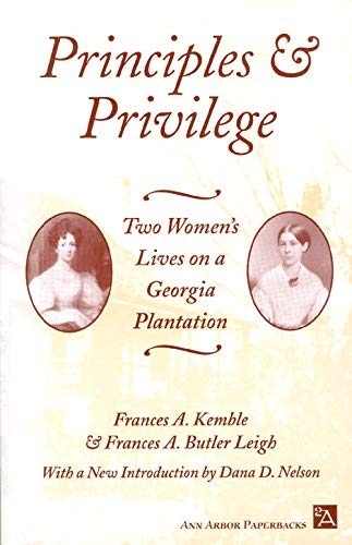 Stock image for Principles and Privilege: Two Women's Lives on a Georgia Plantation for sale by GF Books, Inc.
