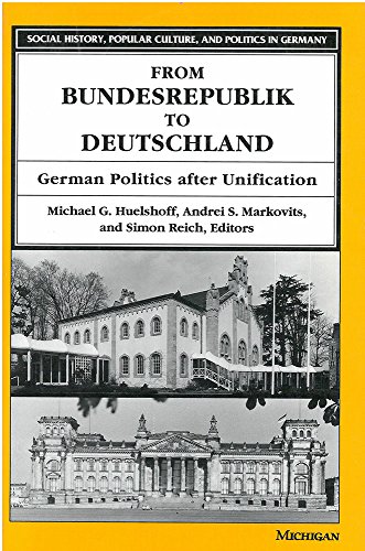 Immagine dell'editore per From Bundesrepublik to Deutschland: German Politics After Unification (Social History, Popular Culture, and Politics in Germany) venduto da Buchmarie