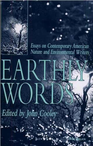 Stock image for Earthly Words: Essays on Contemporary American Nature and Environmental Writers for sale by ThriftBooks-Dallas