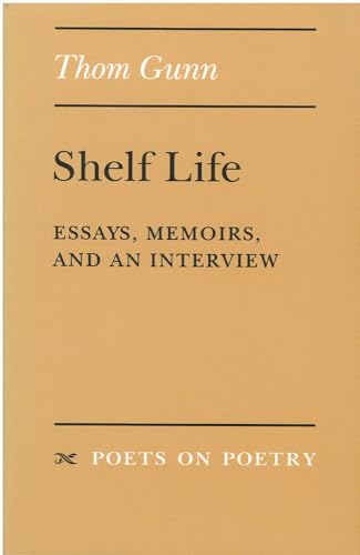 Imagen de archivo de Shelf Life: Essays, Memoirs, and an Interview (Poets On Poetry) a la venta por HPB-Red