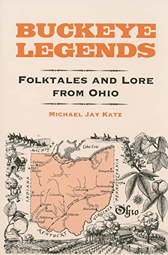 Beispielbild fr Buckeye Legends: Folktales & Lore from Ohio zum Verkauf von Powell's Bookstores Chicago, ABAA