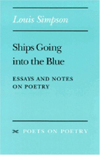 Stock image for Ships Going into the Blue: Essays and Notes on Poetry for sale by Revaluation Books