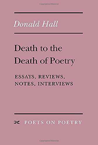 Stock image for Death to the Death of Poetry : Essays, Reviews, Notes, Interviews for sale by Better World Books: West