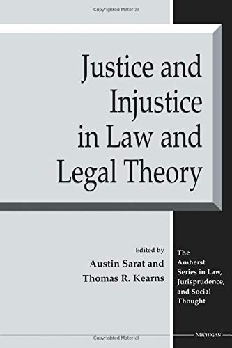 Imagen de archivo de Justice and Injustice in Law and Legal Theory (The Amherst Series In Law, Jurisprudence, And Social Thought) a la venta por Books From California