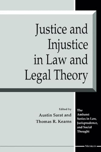 9780472066254: Justice and Injustice in Law and Legal Theory (Amherst Series in Law, Jurisprudence & Social Thought)