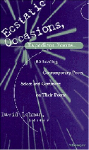 9780472066339: Ecstatic Occasions, Expedient Forms: 85 Leading Contemporary Poets Select and Comment on Their Poems