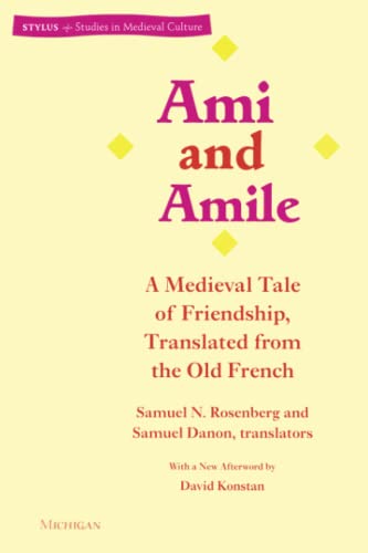 Beispielbild fr Ami and Amile : A Medieval Tale of Friendship, Translated from the Old French zum Verkauf von Better World Books