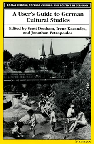 Imagen de archivo de A User's Guide to German Cultural Studies (Social History, Popular Culture, And Politics In Germany) a la venta por SecondSale