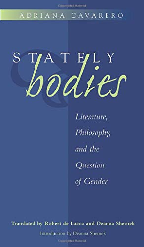 Stock image for Stately Bodies: Literature, Philosophy, and the Question of Gender (The Body, In Theory: Histories of Cultural Materialism) for sale by Textbooks_Source