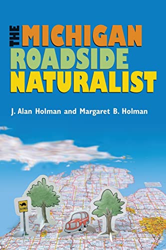 The Michigan Roadside Naturalist (9780472066759) by Holman, J. Alan; Holman, Margaret B.