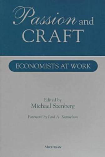 9780472066858: Passion and Craft: Economists at Work