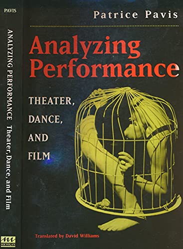 Beispielbild fr Analyzing Performance: Theater, Dance, and Film zum Verkauf von The Enigmatic Reader