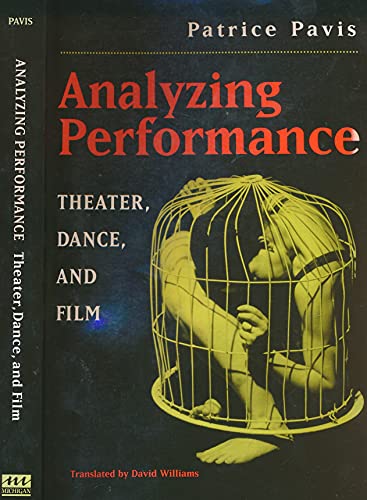 Imagen de archivo de Analyzing Performance: Theater, Dance, and Film a la venta por The Enigmatic Reader