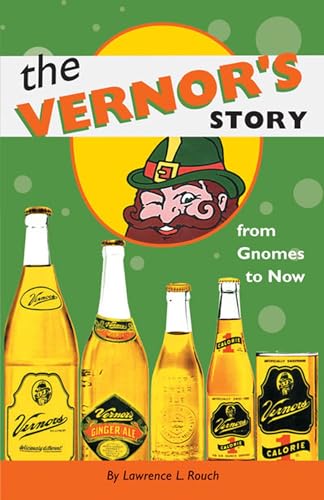 Imagen de archivo de The Vernor's Story: From Gnomes to Now a la venta por Aaron Books