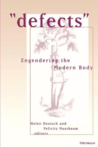 Stock image for "Defects": Engendering the Modern Body (Corporealities: Discourses Of Disability) for sale by GoldenWavesOfBooks