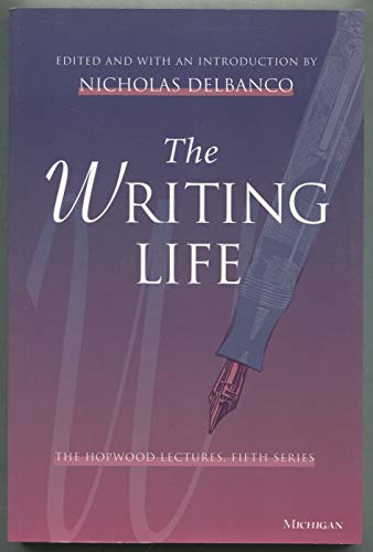 Imagen de archivo de The Writing Life. Vol. 4 Hopwood Lectures a la venta por Blackwell's