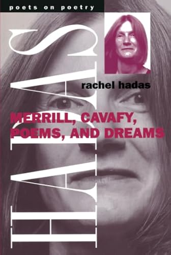 Merrill, Cavafy, Poems, and Dreams (Poets On Poetry) (9780472067190) by Hadas, Rachel