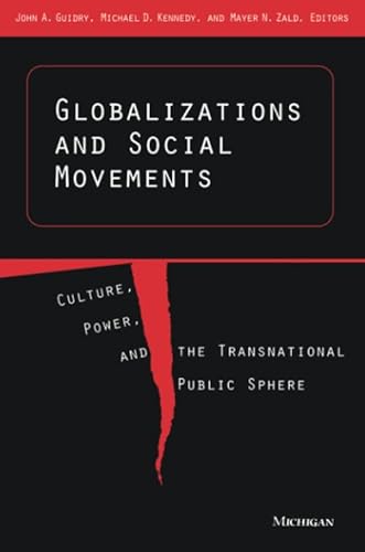 Stock image for Globalizations and Social Movements : Culture, Power, and the Transnational Public Sphere for sale by Better World Books