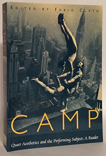 9780472067220: Camp: Queer Aesthetics and the Performing Subject--A Reader (Triangulations: Lesbian/Gay/Queer Theater/Drama/Performance)