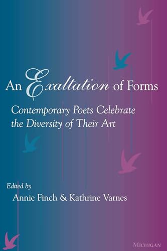 Stock image for An Exaltation of Forms: Contemporary Poets Celebrate the Diversity of Their Art for sale by Ergodebooks