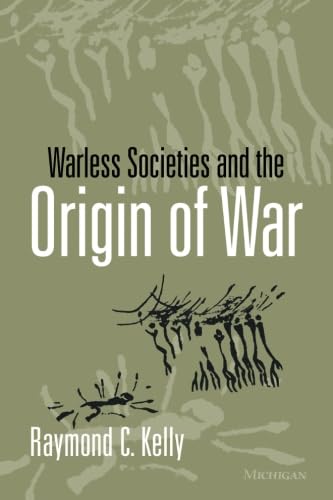 9780472067381: Warless Societies and the Origin of War